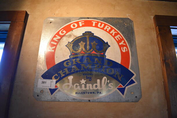 Jaindl's Grand Champion King of Turkeys Sign. BUYER MUST REMOVE. 24x22