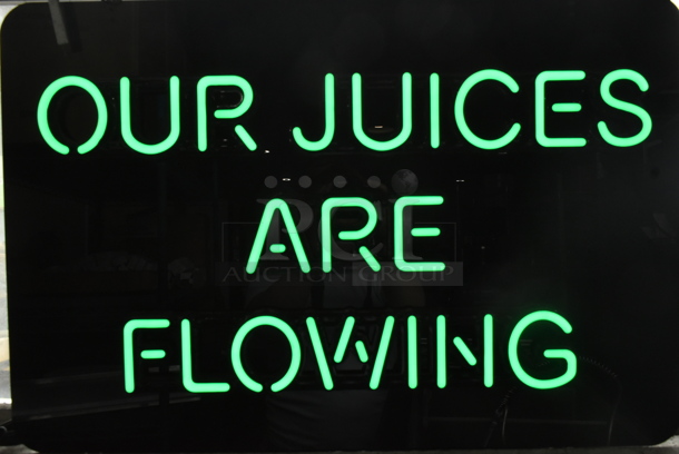 Our Juices are Flowing Neon Light Up Sign. Does Not Come w/ Power Cord. Tested and Working! Buyer Must Pick Up - We Will Not Ship This Item.