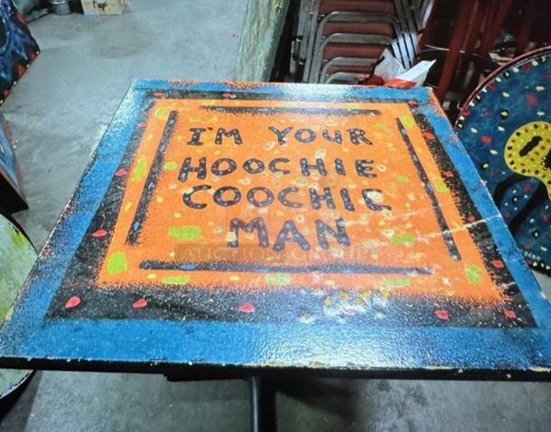 One 30X30X30 Painted  Table Top On A Pedestal Base. Im Your Hoochie Coochie Man. - Image 1 of 2