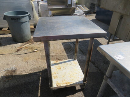 One Stainless Steel Table With Under Shelf. 24X24X35