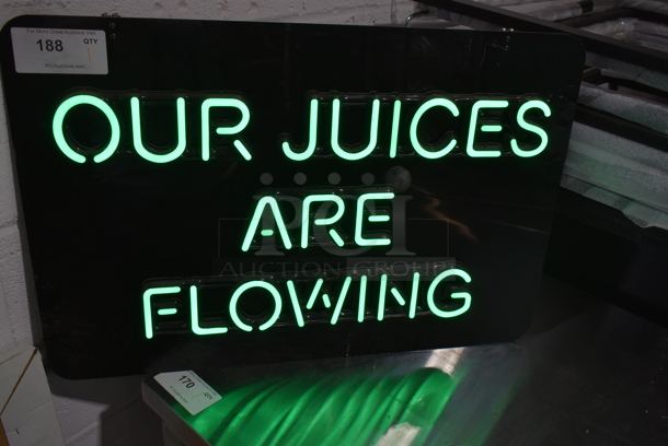 Our Juices are Flowing Neon Light Up Sign. Does Not Come w/ Power Cord. Tested and Working! Buyer Must Pick Up - We Will Not Ship This Item.