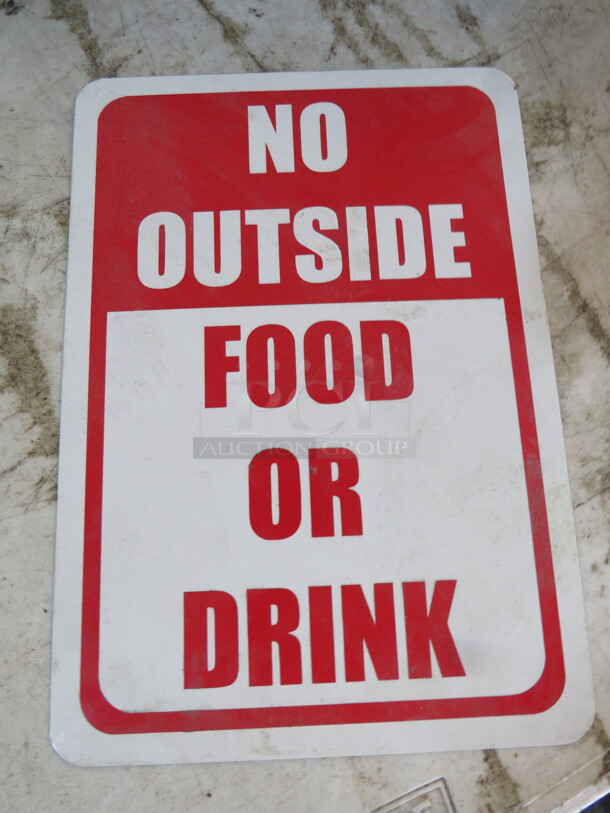 One 7X10 Tin Sign. NO OUTSIDE FOOD OR DRINK. - Image 1 of 1