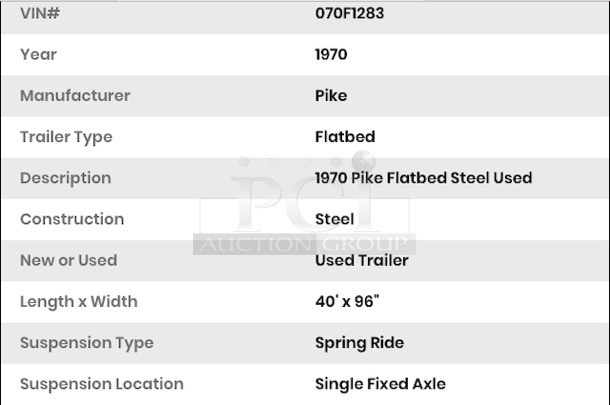 ROAD READY!! 40FT Steel Flatbed Tailer, 4 Wheels. 40FTx96".    VIN# 070F1283; Year 1970; Manufacturer Pike Trailer; Type Flatbed; Steel Construction; Length x Width 40' x 96"; Spring Ride Suspension; Location Single Fixed Axle; Tire Size LP 22.5; Wheel Construction Steel; Wheel Type Budd - Image 10 of 10