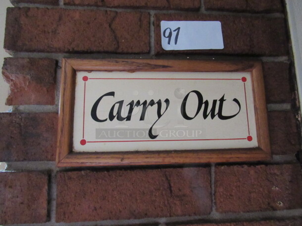 Wooden Sign. CARRY OUT. 12X6.5. BUYER MUST REMOVE.