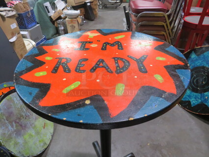 One 30X30X342 Abstract Round Painted  Table Top On A Bar Height Pedestal Base. Im Ready.
